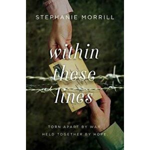Within These Lines, Hardcover - Stephanie Morrill imagine