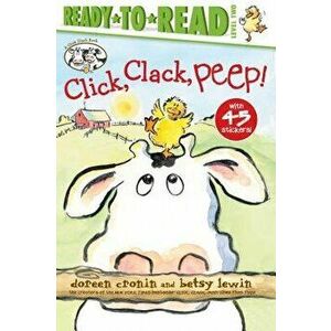 Click, Clack, Peep!/Ready-To-Read, Paperback - Doreen Cronin imagine