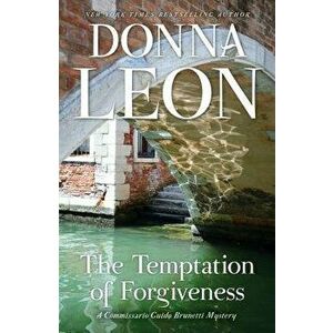 The Temptation of Forgiveness: A Commissario Guido Brunetti Mystery, Paperback - Donna Leon imagine