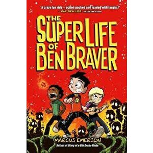 The Super Life of Ben Braver, Paperback - Marcus Emerson imagine