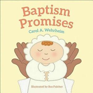 Baptism Promises - Carol A. Wehrheim imagine