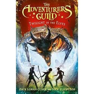 The Adventurers Guild #2 Twilight of the Elves (the Adventurers Guild, Book 2), Hardcover - Zack Loran Clark imagine
