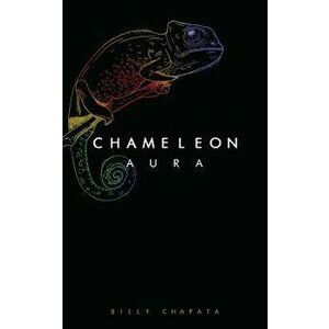 Chameleon Aura, Paperback - Billy Chapata imagine