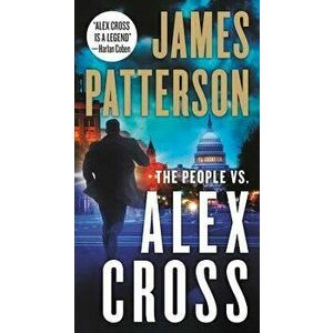The People vs. Alex Cross - James Patterson imagine