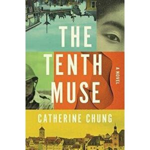 The Tenth Muse, Hardcover - Catherine Chung imagine