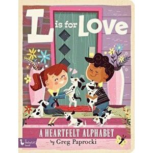 L Is for Love: A Heartfelt Alphabet, Hardcover - Greg Paprocki imagine