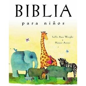 Biblia Para Ni os: Edici n de Regalo, Hardcover - Sally Ann Wright imagine