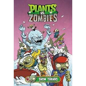 Plants vs. Zombies Volume 13: Snow Thanks, Hardcover - Paul Tobin imagine