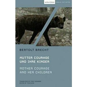 Mother Courage and Her Children: Mutter Courage Und Ihre Kinder, Paperback - Bertolt Brecht imagine