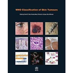 Who Classification of Skin Tumours, Paperback - D. E. Elder imagine