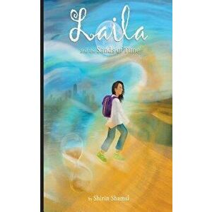 Laila and the Sands of Time, Paperback - Shirin Shamsi imagine