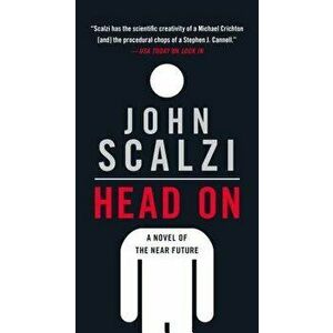 Head on: A Novel of the Near Future - John Scalzi imagine