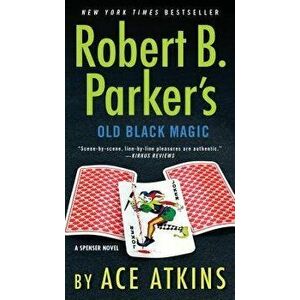 Robert B. Parker's Old Black Magic - Ace Atkins imagine