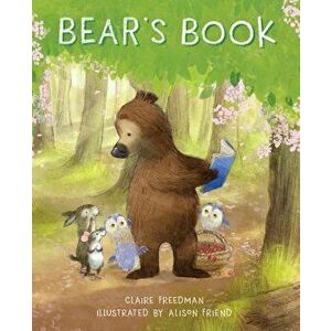 Bear's Book, Hardcover - Claire Freedman imagine
