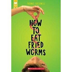 How to Eat Fried Worms, Paperback - Thomas Rockwell imagine