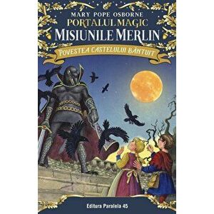 Povestea castelului bantuit. Portalul Magic - Misiunile Merlin nr. 2 - Mary Pope Osborne imagine