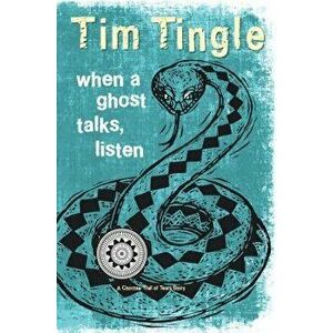 When a Ghost Talks, Listen: A Choctaw Trail of Tears Story, Hardcover - Tim Tingle imagine
