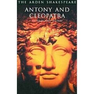 Antony and Cleopatra: Third Series, Paperback - William Shakespeare imagine