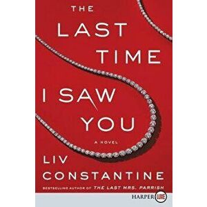 The Last Time I Saw You, Paperback - LIV Constantine imagine