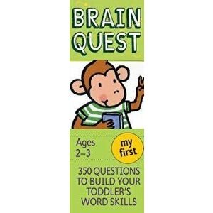 My First Brain Quest: 350 Questions and Answers to Build Your Toddlers Word Skills - Chris Welles Feder imagine
