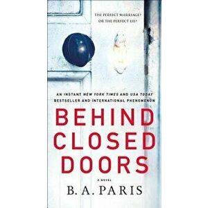 Behind Closed Doors - B A Paris imagine