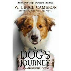 A Dog's Journey Movie Tie-In - W. Bruce Cameron imagine