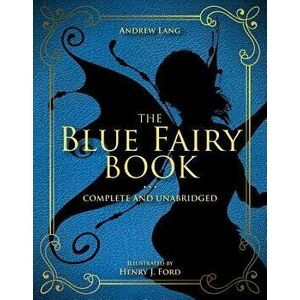 The Blue Fairy Book, Hardcover - Andrew Lang imagine
