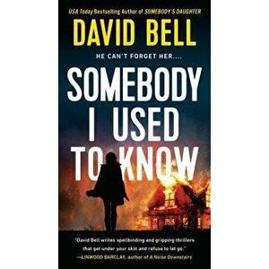 Somebody I Used to Know - David Bell imagine