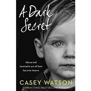 A Dark Secret, Paperback - Casey Watson imagine