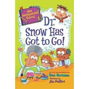 My Weirder-est School: Dr. Snow Has Got to Go! - Dan Gutman imagine