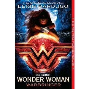 Wonder Woman: Warbringer, Paperback - Leigh Bardugo imagine