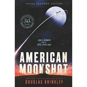 American Moonshot: John F. Kennedy and the Great Space Race, Hardcover - Douglas Brinkley imagine