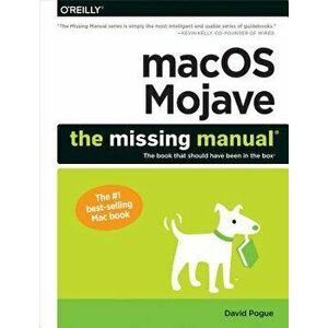 Macos Mojave: The Missing Manual: The Book That Should Have Been in the Box, Paperback - David Pogue imagine