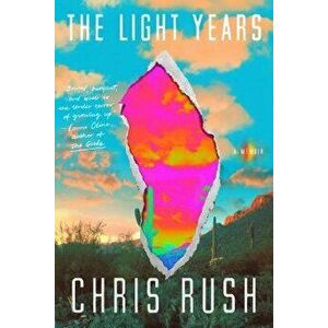 The Light Years: A Memoir, Hardcover - Chris Rush imagine