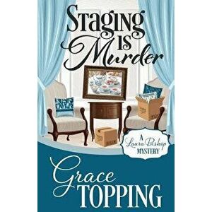 Staging Is Murder, Paperback - Grace Topping imagine
