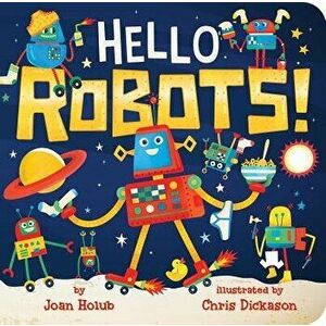 Hello Robots! - Joan Holub imagine