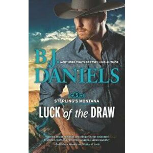 Luck of the Draw - B. J. Daniels imagine