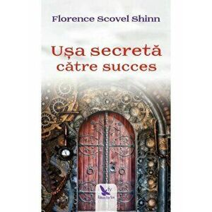 Usa secreta catre succes | Florence Scovel Shinn imagine