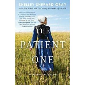 The Patient One, Paperback - Shelley Shepard Gray imagine