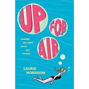 Up for Air, Hardcover - Laurie Morrison imagine