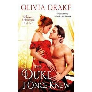 The Duke I Once Knew: Unlikely Duchesses - Olivia Drake imagine
