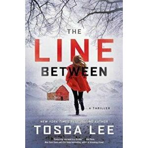 The Line Between, Hardcover - Tosca Lee imagine