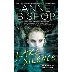Lake Silence - Anne Bishop imagine