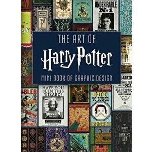 The Art of Harry Potter (Mini Book): Mini Book of Graphic Design, Hardcover - Insight Editions imagine