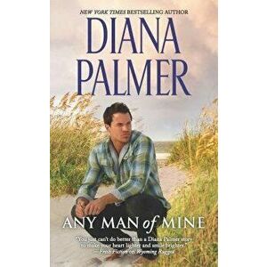 Any Man of Mine: A 2-In-1 Collection - Diana Palmer imagine