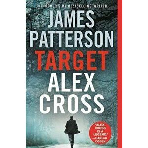 Target: Alex Cross, Paperback - James Patterson imagine
