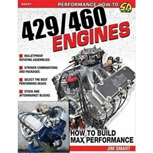 Ford 429/460 Engines. How to Build Max-Performance, Paperback - Jim Smart imagine