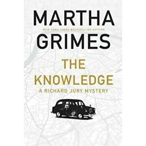 The Knowledge: A Richard Jury Mystery, Paperback - Martha Grimes imagine