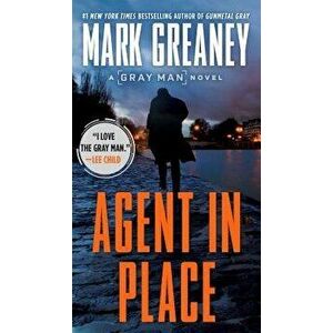 Agent in Place - Mark Greaney imagine