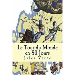 Le Tour Du Monde En 80 Jours, Paperback - Jules Verne imagine